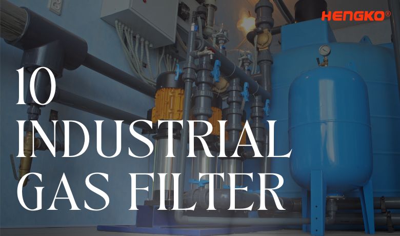 10 Industrial Gas Filter