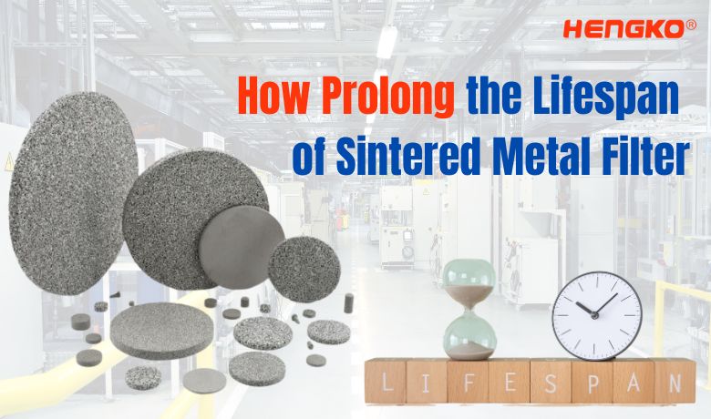 How Prolong the Lifespan  of Sintered Metal Filter