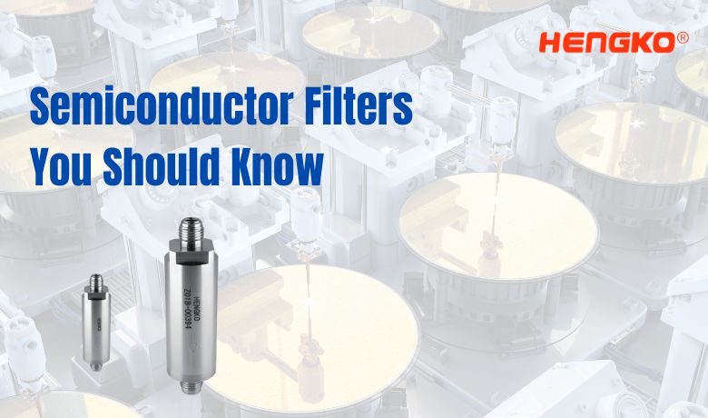 Semiconductor Filters You Should Know