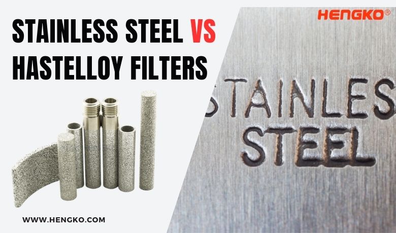 Stainless Steel vs Hastelloy Filters Option