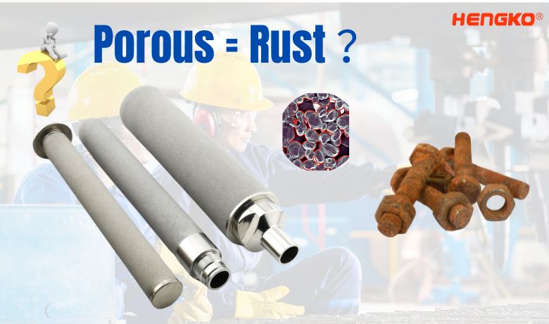 stainless steel Porous structure is easy Rusty